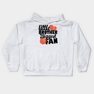 little brother biggest fan - basketball lover Kids Hoodie